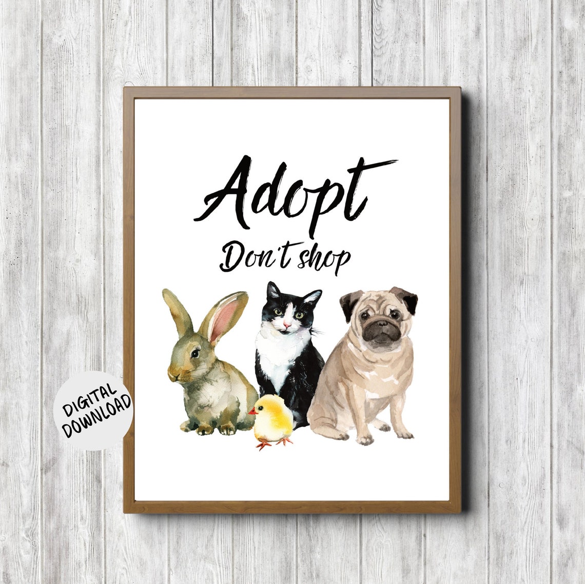 Adopt Don't Shop Watercolor Rabbit Cat Pug Chick Quote Poster