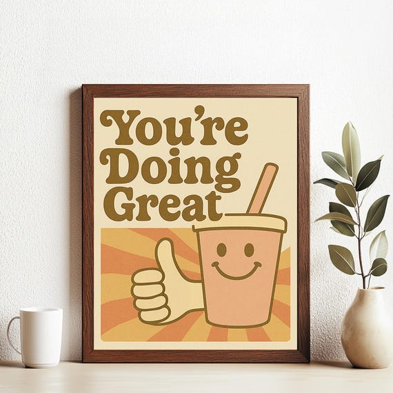 Youre Doing Great Retro Poster Funky Encouragement Wall Art Thumbs Up Smile Drink Illustration Motivational Print
