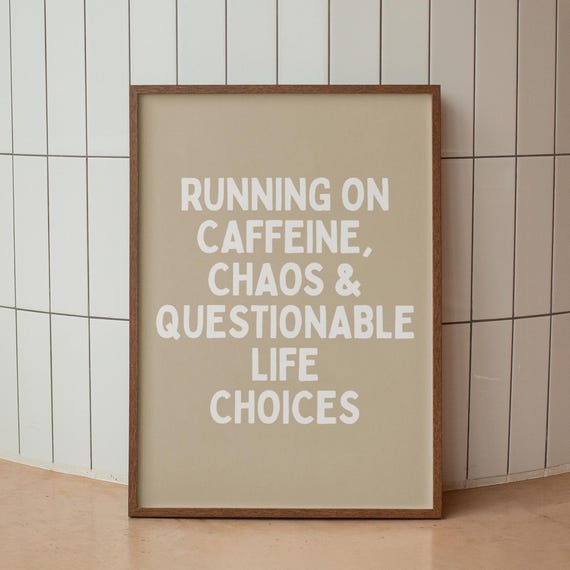 Caffeine Chaos Quote Art Print Funny Sarcastic Wall Decor