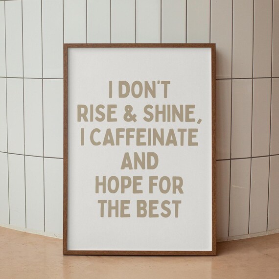 I Caffeinate And Hope For The Best Funny Coffee Quote Poster