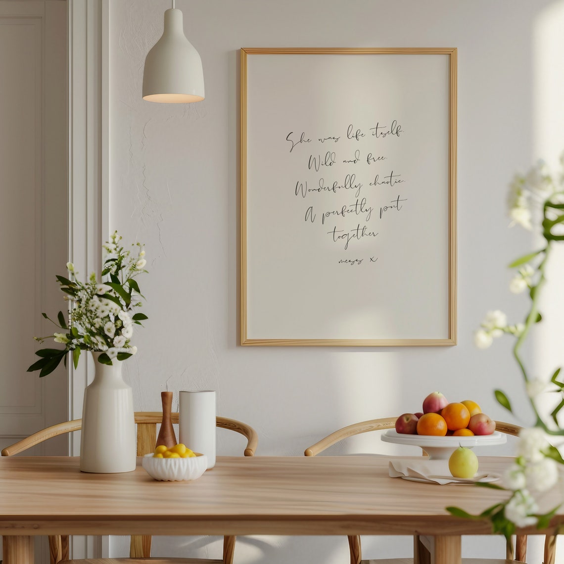 She Was Life Itself Wild And Free Handwritten Script Quote Poster