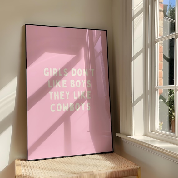 Girls Dont Like Boys They Like Cowboys Pink Sassy Quote Poster