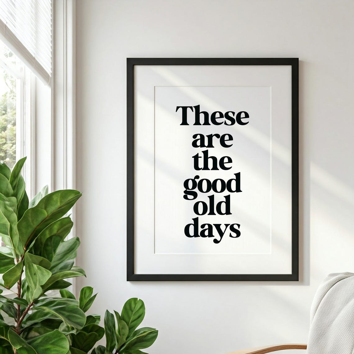 These Are the Good Old Days Bold Serif Retro Typography Quote Poster - Image 2