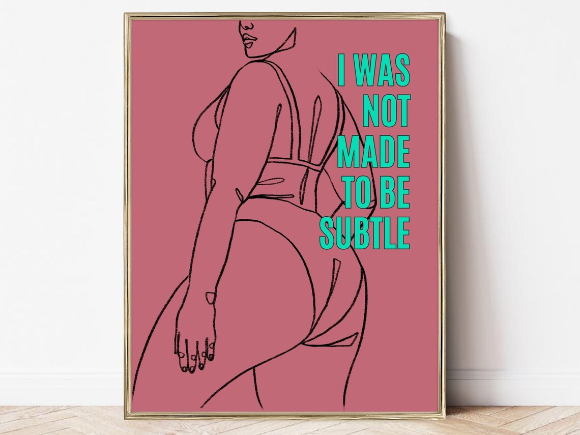 I Was Not Made To Be Subtle Woman Line Art Print