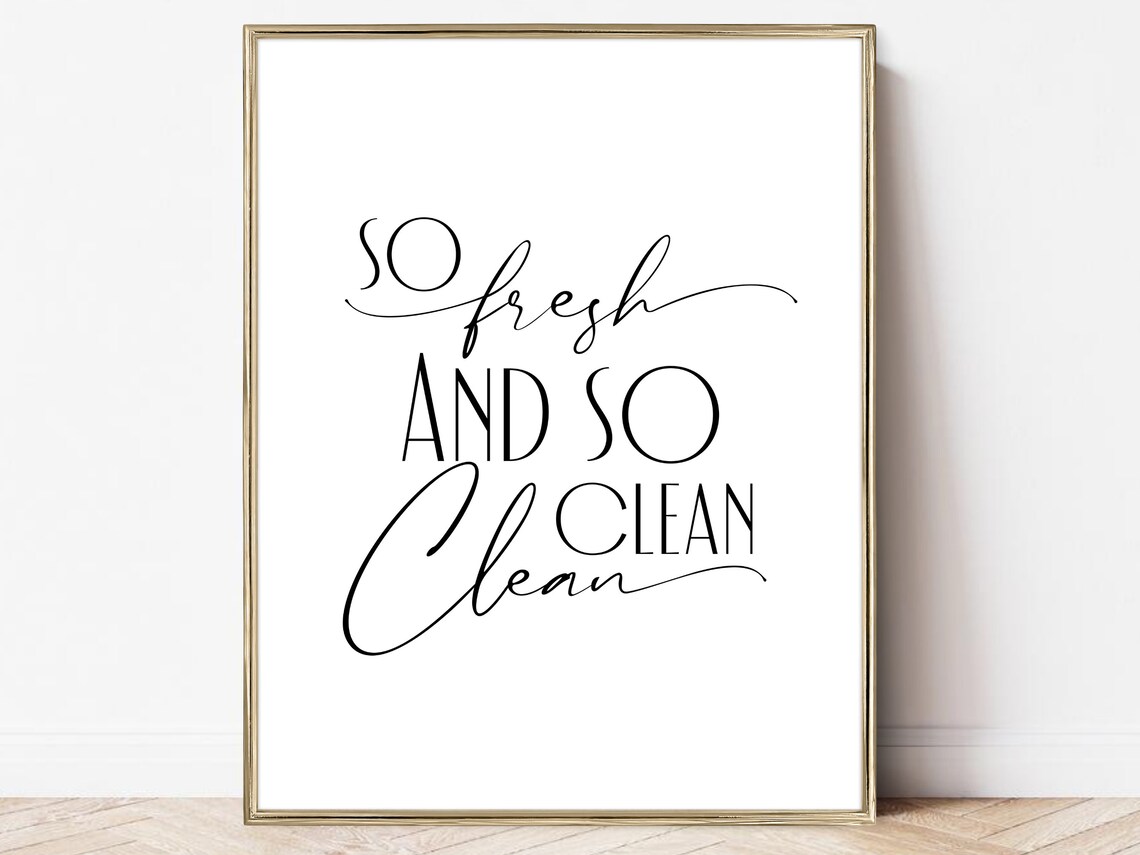 So Fresh And So Clean Bathroom Wall Art Print