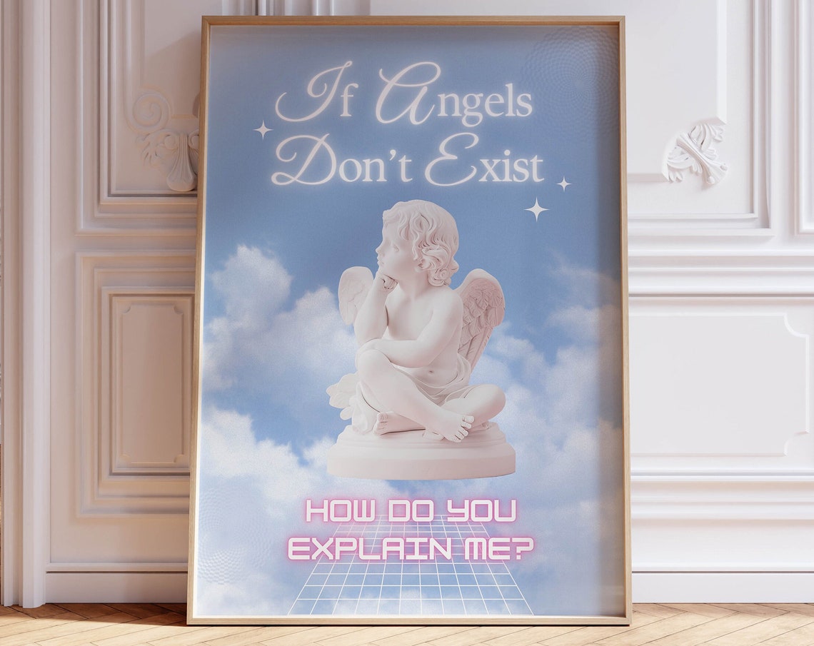 If Angels Don't Exist Funny Cherub Cloud Coquette Quote Poster