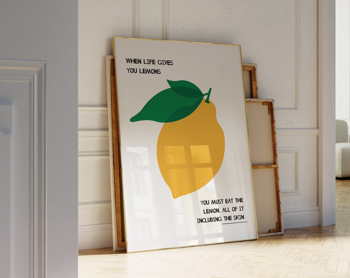When Life Gives You Lemons Funny Quote Yellow Fruit Art Print