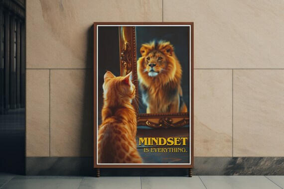 Kitten Reflection Lion Mirror Mindset Is Everything Motivational Poster