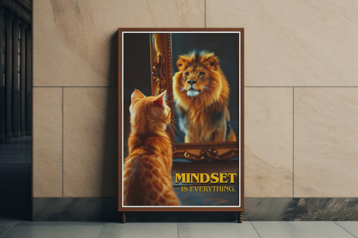 Kitten Reflection Lion Mirror Mindset Is Everything Motivational Poster
