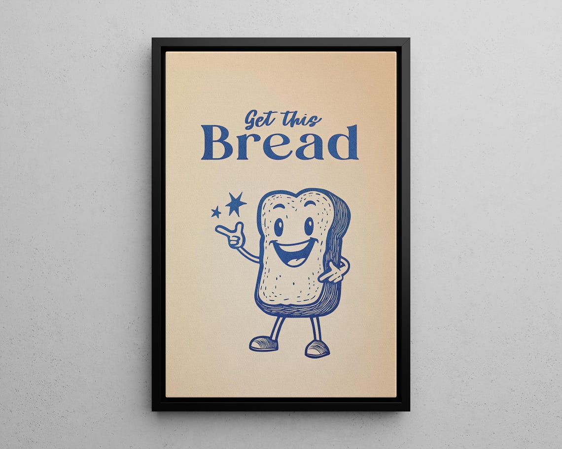 Get This Bread Retro Toast Character Cute Kitchen Humor Art Poster