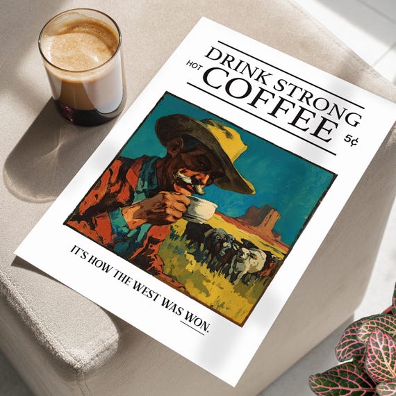 Western Strong Coffee Wall Art Poster Or Canvas Print Cafe Bar Cart Cowboy Wild West Rustic Kitchen Decor