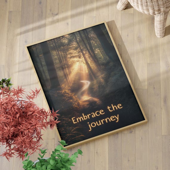 Embrace The Journey Motivational Quote Poster Or Canvas Print Inspirational Office Wall Decor Forest Path Art Encouragement