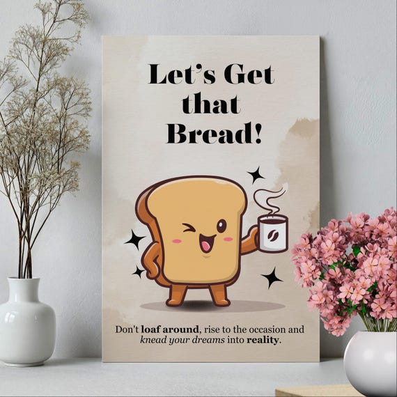 Cute Bread With Coffee Wall Art Print Or Canvas Lets Get That Motivational Funny Poster Vintage Watercolor Whimsical Kitchen