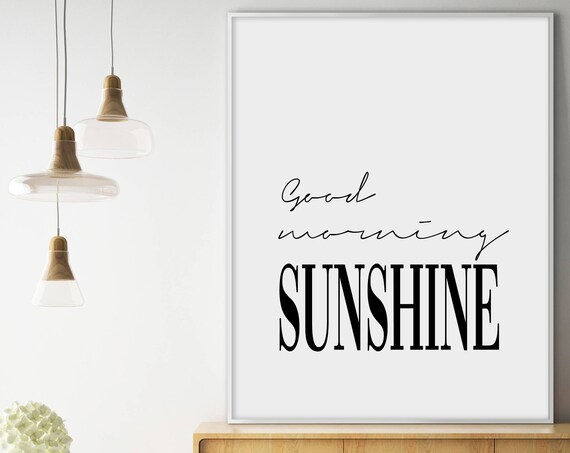 Good Morning Sunshine Bedroom Print Home Poster Calligraphy Sunshine Wall Art Affiche Scandinave Scandinavian