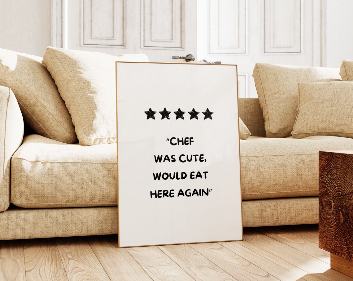 Chef Was Cute Would Eat Here Again Funny Review Quote Poster