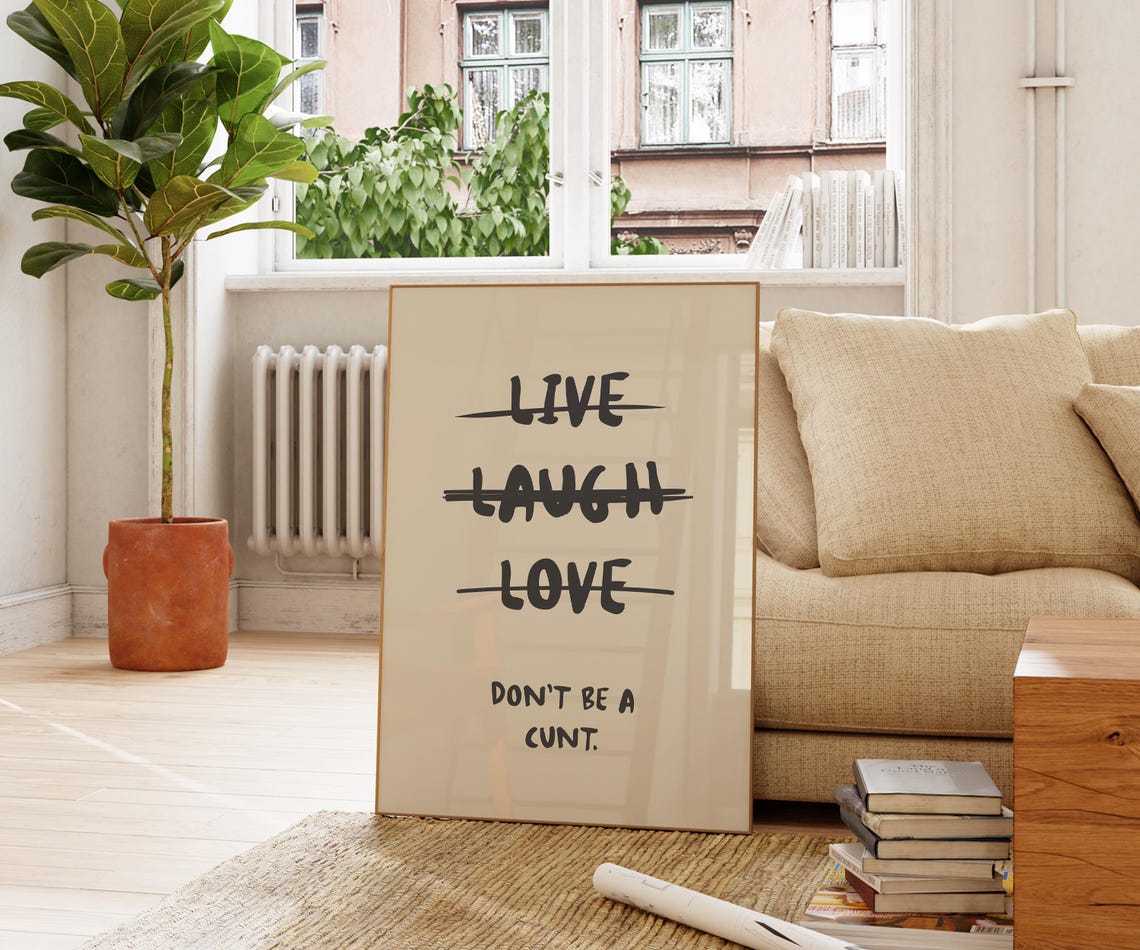 Live Laugh Love Crossed Out Don't Be A Cunt Cream Funny Office Print - Image 2