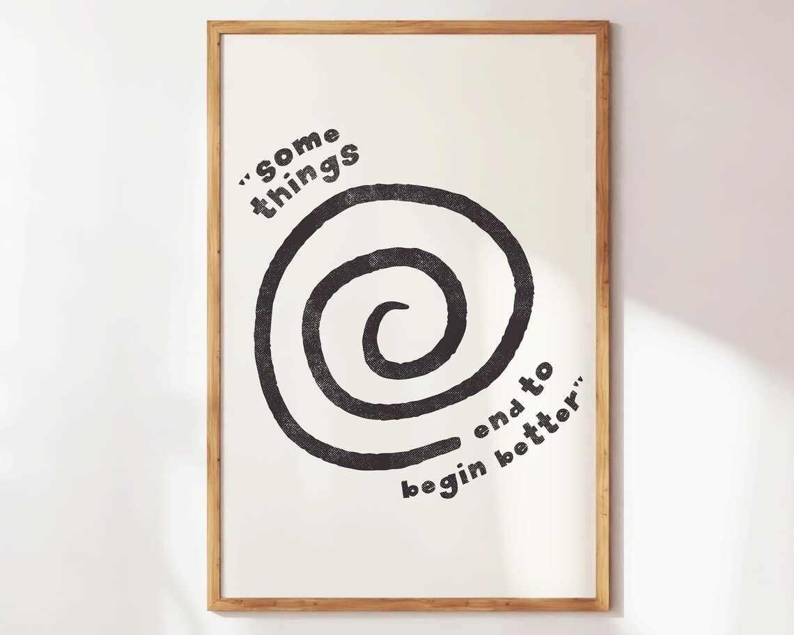 Some Things End To Begin Better Spiral Quote Minimalist Apartment Print - Image 2