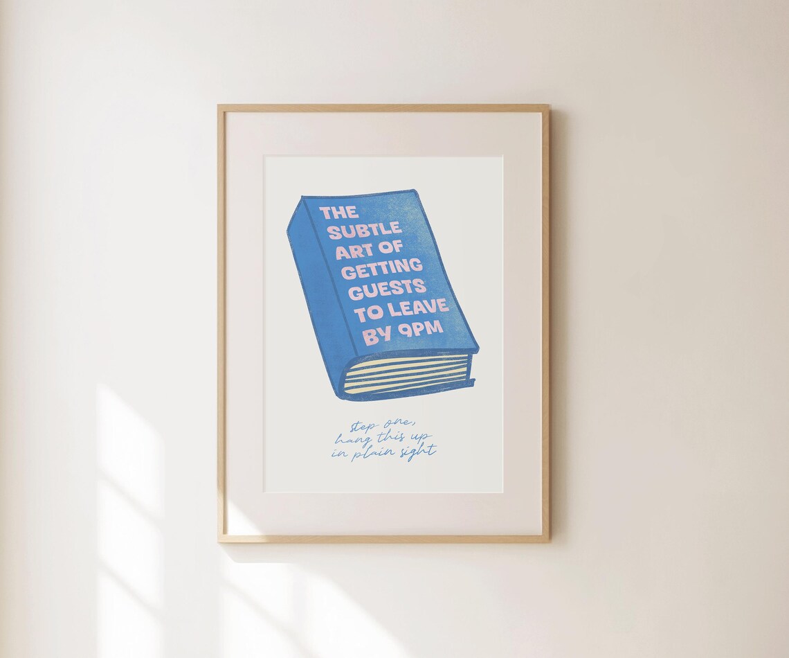 The Subtle Art Of Getting Guests To Leave By 9PM Blue Funny Book Poster - Image 3