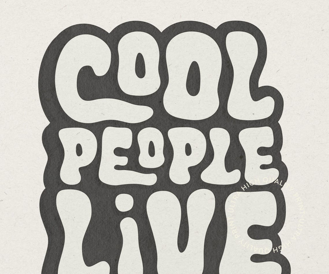 Cool People Live Here Black White Bubble Letter Groovy Quote Poster - Image 5