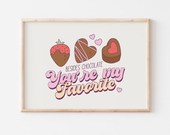 Besides Chocolate Youre My Favorite Print Trendy Valentines Day Art Retro Valentines Day Png Groovy Valentines Sublimation Png