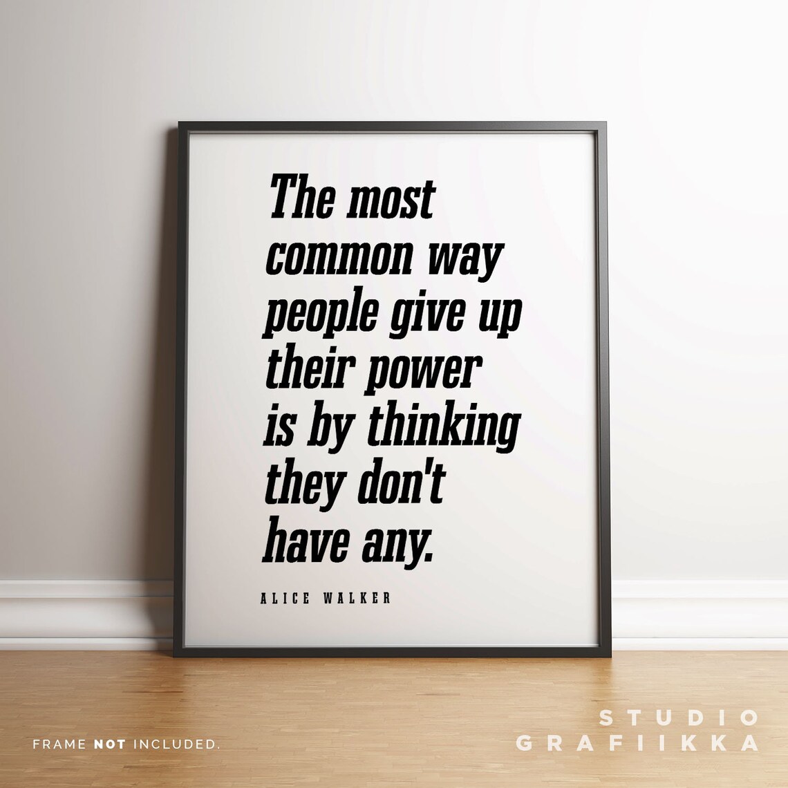 Alice Walker The Most Common Way People Give Up Their Power Poster - Image 3