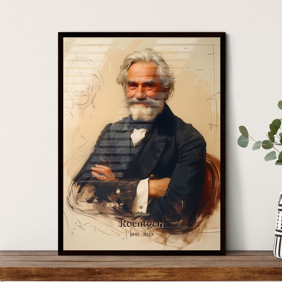 Wilhelm Roentgen 1845 to 1923 Scientist Vintage Portrait Art Poster