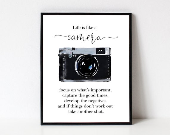 Life Is Like A Camera Wall Art Inspirational Print Sign Photography Quote Gift For Photographer Gift For Her Camera Lover