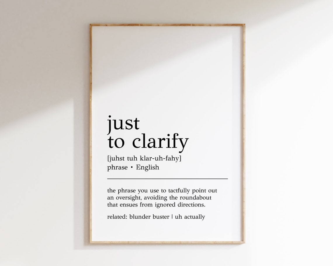 Funny Just To Clarify Phrase Definition Office Humor Cubicle Poster