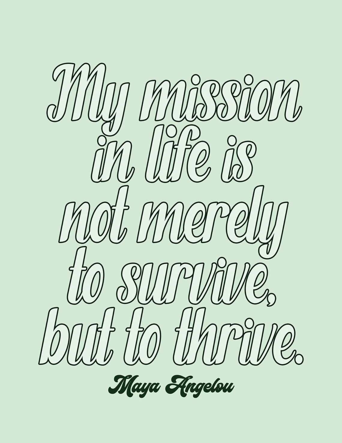 My Mission In Life Is To Thrive Maya Angelou Sage Green Quote Poster - Image 2