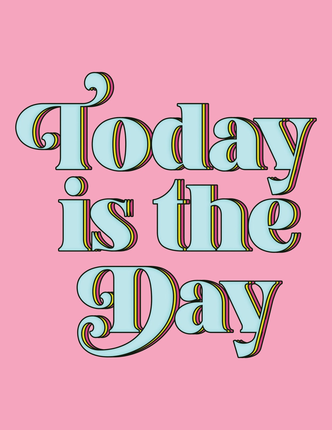Today Is The Day Bold Retro Pop Typography Pink Quote Poster - Image 2