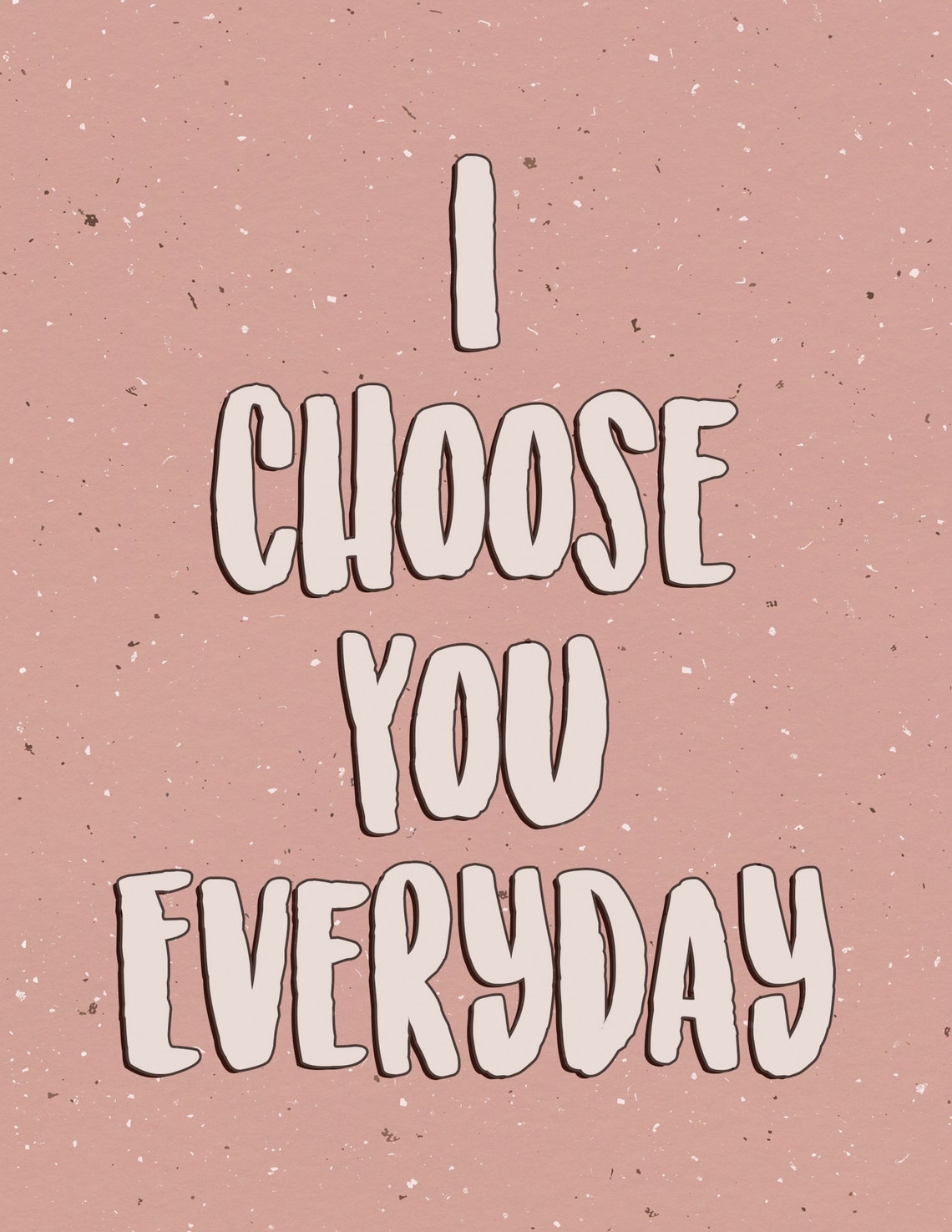 I Choose You Everyday Playful Dusty Pink Romantic Quote Poster - Image 2