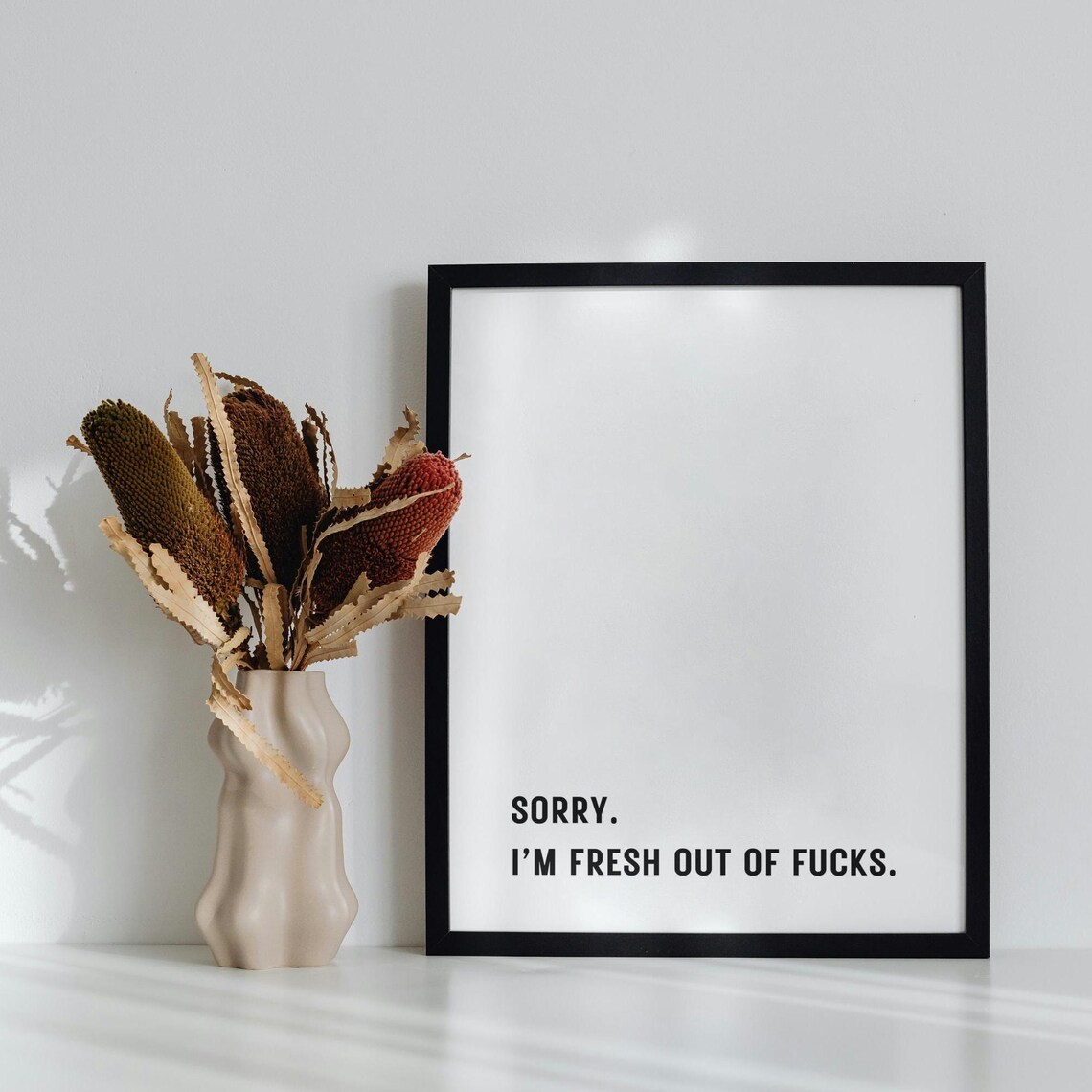 Sorry I Am Fresh Out Of Fucks Poster Sarcastic Minimalist Humor Gift