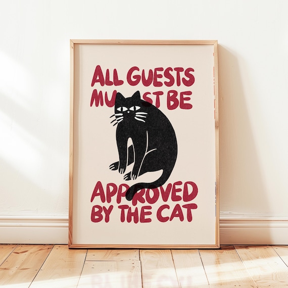 All Guests Must Be Approved By The Cat Funny Black Cat Poster