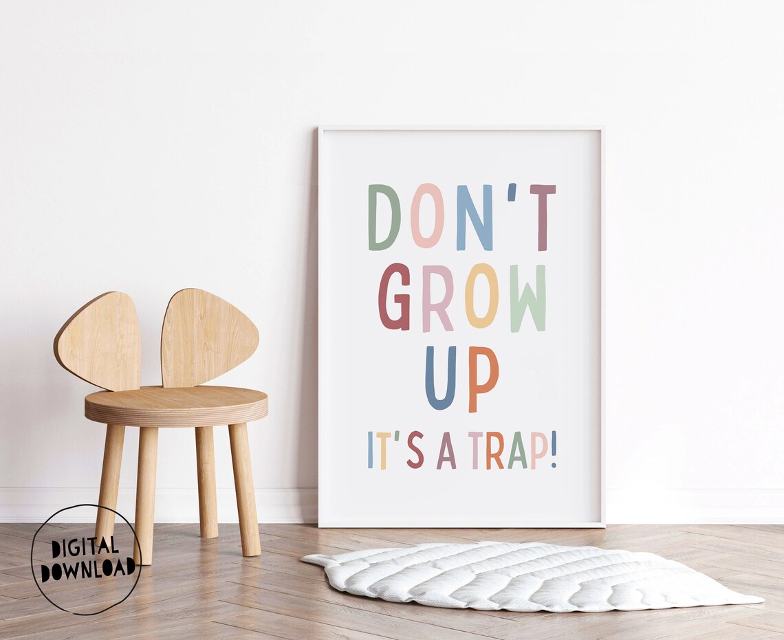 Dont Grow Up Its A Trap Funny Rainbow Kids Bedroom Quote Poster - Image 4