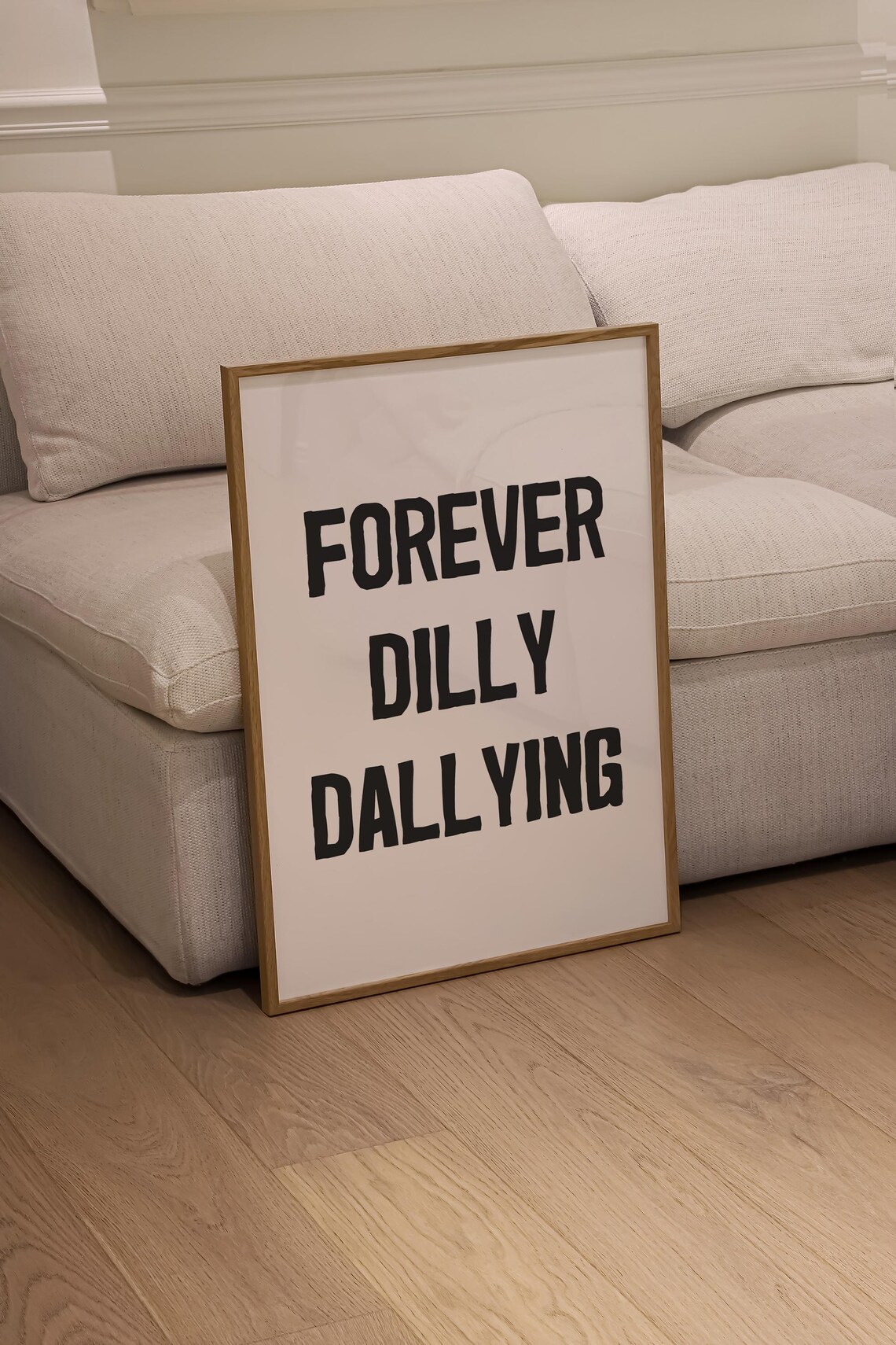 Forever Dilly Dallying Black White Funny Quote Wall Art Print - Image 4