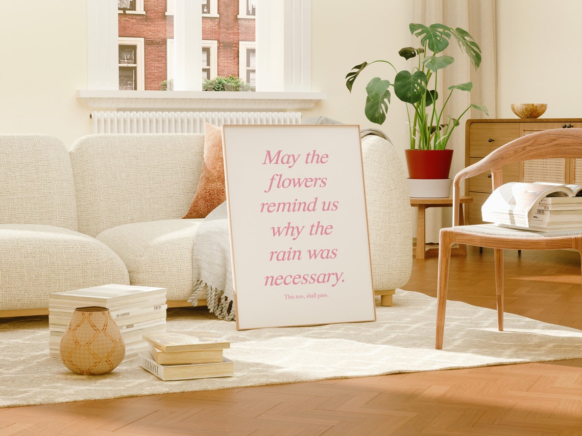May The Flowers Remind Us Why Rain Was Necessary Pink Quote Poster - Image 2