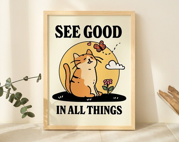 See Good In All Things Smiling Cat Butterfly Sunflower Quote Poster