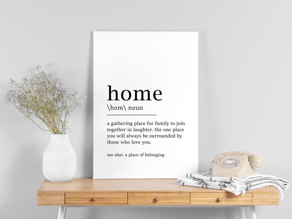 Home Definition Gathering Place Family Love Belonging Art Poster