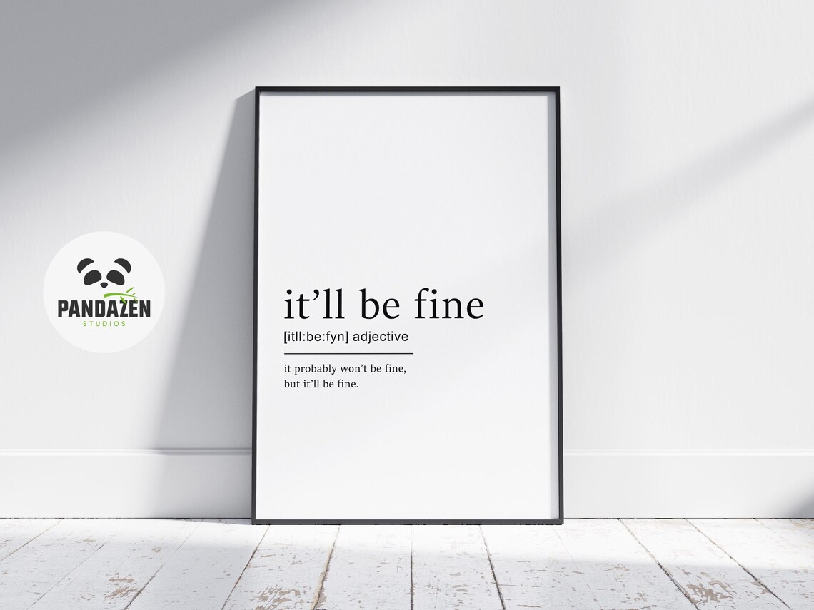 Itll Be Fine Definition Poster, Minimalist Quote Art - Image 3