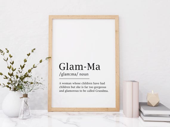 Glam Ma Definition Print Funny Grandma Definition Wall Art Glamorous Grandma Gift Grandmother Appreciation Gift Instant