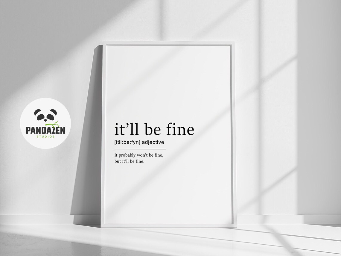 Itll Be Fine Definition Poster, Minimalist Quote Art - Image 4