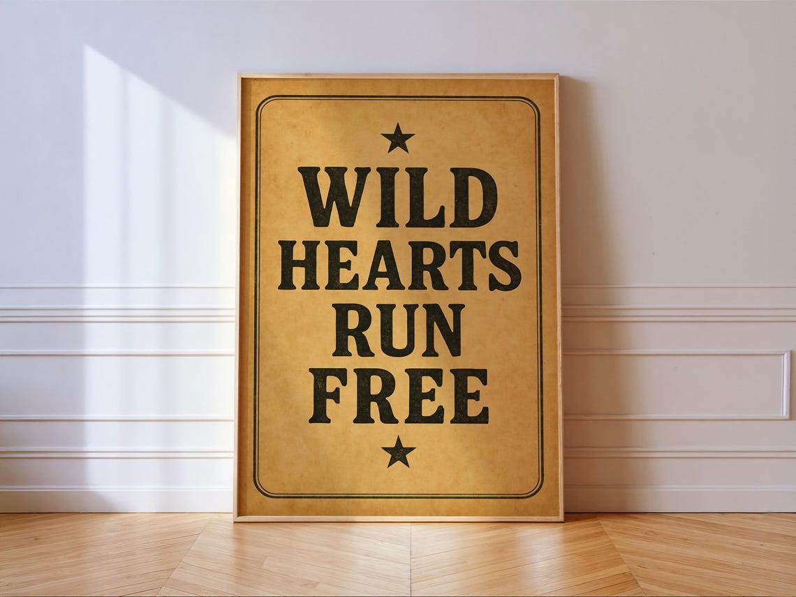 Wild Hearts Run Free Rustic Cowboy Sign Vintage Quote Wall Poster