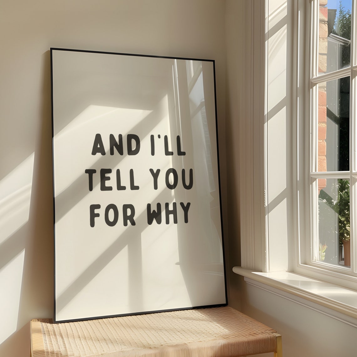 And I'll Tell You for Why Funny British TV Show Quote Poster