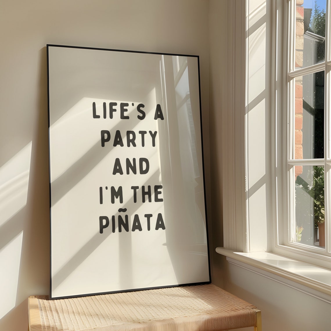 Lifes A Party And Im The Pinata Funny Sassy Typography Quote Poster