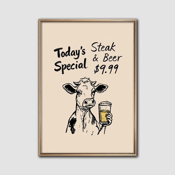 Todays Special Dark Humor Steak Beer Print