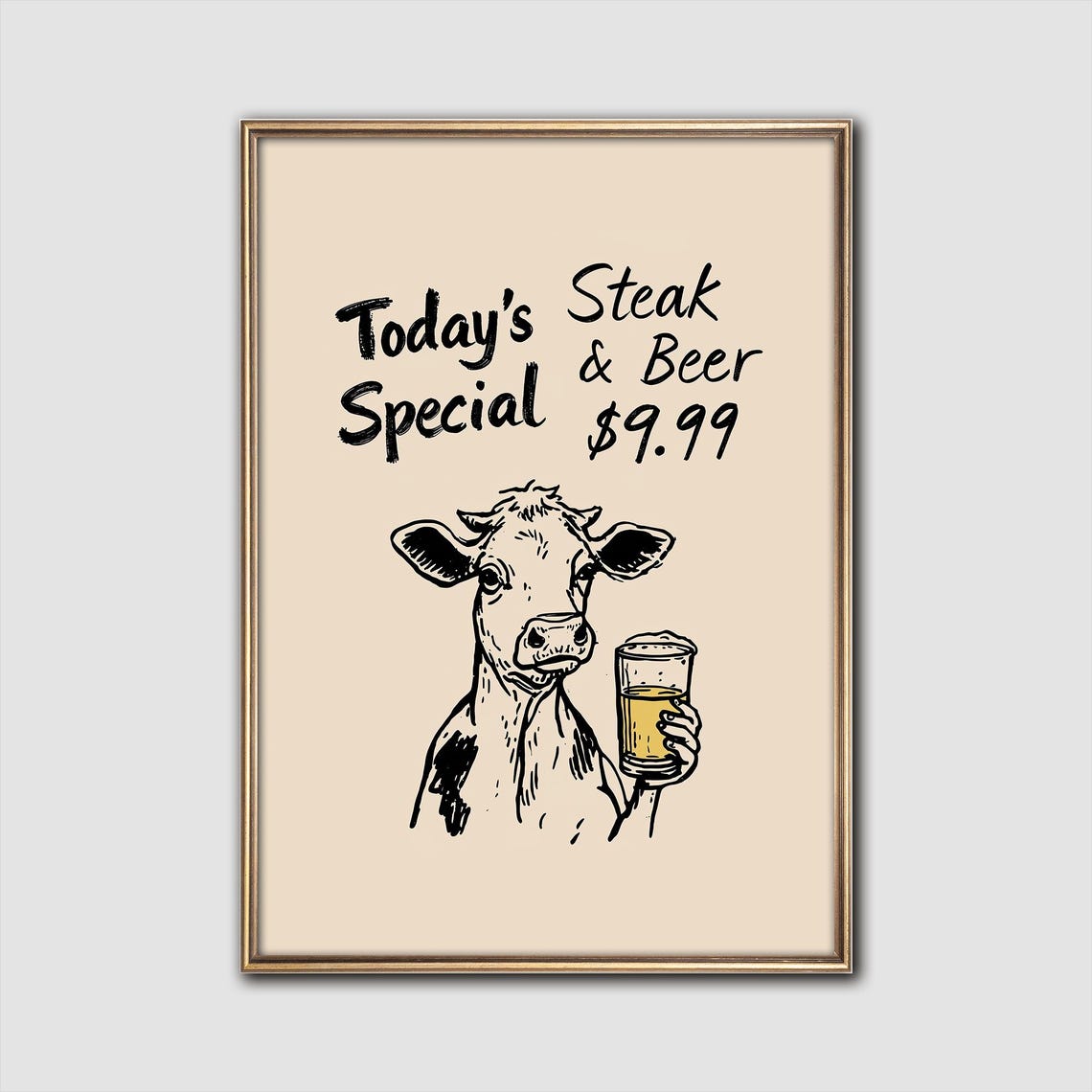 Todays Steak and Beer Special 9.99 Funny Cow Drinking Quote Poster