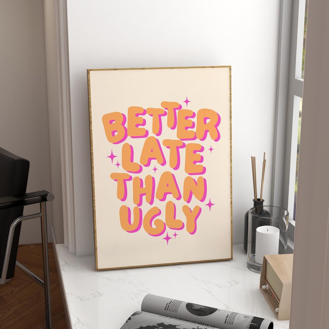 Better Late Than Ugly Orange Pink Retro Typography Funny Poster