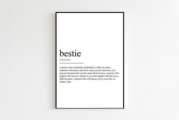 Bestie Print Only Bedroom Present Bestie Definition Gift For Friends Funny Friend Phrases Wall Art Room Decor Art