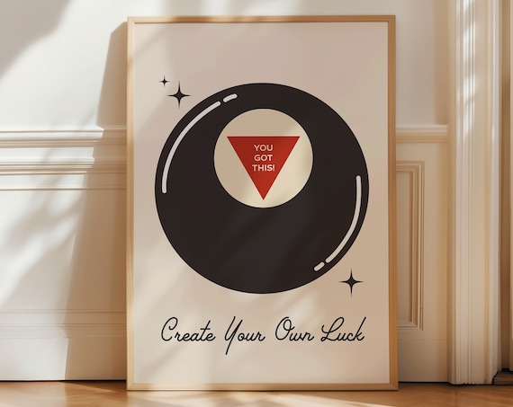 Magic 8 Ball You Got This Create Your Own Luck Quote Wall Poster