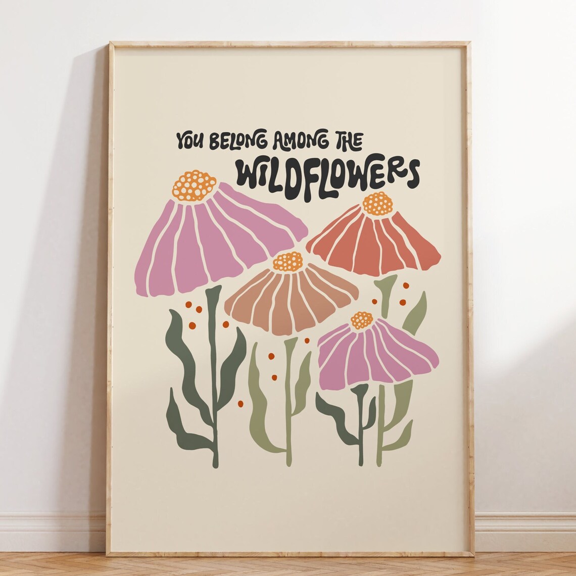 You Belong Among the Wildflowers Poster Retro Floral Quote Decor